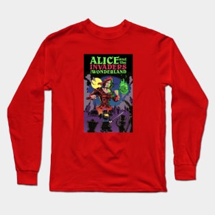 Alice and the Invaders From Wonderland Long Sleeve T-Shirt